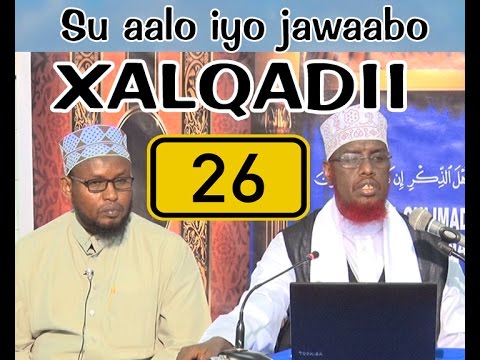 SU AALO IYO JAWAABO XALQADII 26 AAD || 21 / 10 / 2016 || SH MAXAMED CABDI UMAL